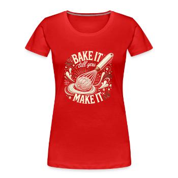 Backen bis es klappt - Frauen Premium Bio T-Shirt - Rot - Vorne - Mia (176cm)