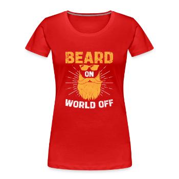 Bart Auf Welt Aus Gesichtsbehaarung Bärte Mann - Frauen Premium Bio T-Shirt - Rot - Vorne - Mia (176cm)