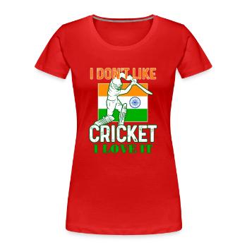 Je n’aime pas le cricket Drôle de fans de cricket indien - T-shirt bio Premium Femme - rouge - Devant - Mia (176cm)