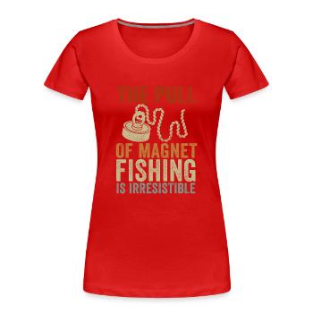 Neodym-Magnet zum Angeln, magnetischer Fischer - Frauen Premium Bio T-Shirt - Rot - Vorne - Mia (176cm)