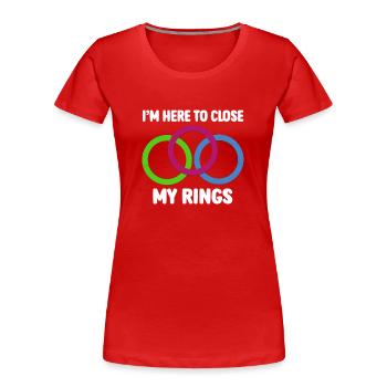 Ich Schließe Meine Ringe Fitness Motivation Sport - Frauen Premium Bio T-Shirt - Rot - Vorne - Mia (176cm)