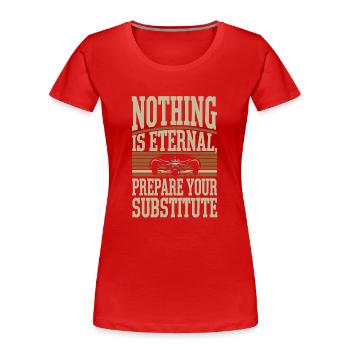 RIEN N’EST ÉTERNEL - T-shirt bio Premium Femme - rouge - Devant - Mia (176cm)