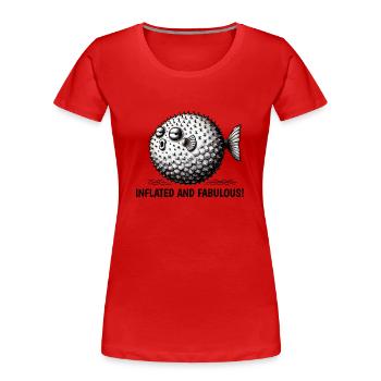 Inflated and Fabulous Pufferfish Humor Design - Women's Premium Organic T-Shirt - red - Front - Mia (176cm)