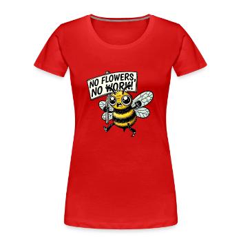 Protest Bee No Flowers No Work Design - Women's Premium Organic T-Shirt - red - Front - Mia (176cm)