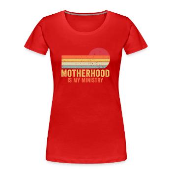 Mutterschaft ist mein Dienst - Frauen Premium Bio T-Shirt - Rot - Vorne - Mia (176cm)
