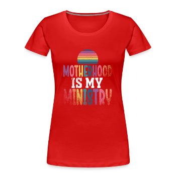 Mutterschaft ist mein Dienst - Frauen Premium Bio T-Shirt - Rot - Vorne - Mia (176cm)