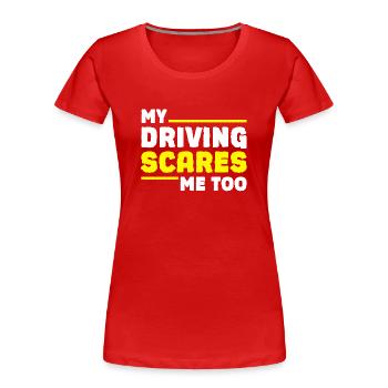 Mon style de conduite me fait aussi peur – plus drôle - T-shirt bio Premium Femme - rouge - Devant - Mia (176cm)