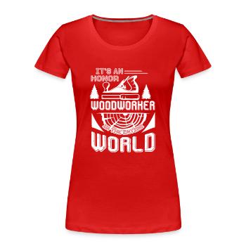Woodworker Being The Best Woodworker - Women's Premium Organic T-Shirt - red - Front - Mia (176cm)