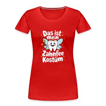 This is my Tooth Fairy Costume - Carnival Carnival - Women's Premium Organic T-Shirt - red - Front - Mia (176cm)