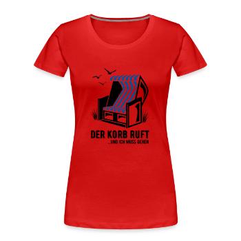 Der Korb ruft - Strandkorb - Meer - Urlaub - Frauen Premium Bio T-Shirt - Rot - Vorne - Mia (176cm)