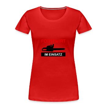 Forestier en action : tronçonneuse, travailleur forestier - T-shirt bio Premium Femme - rouge - Devant - Mia (176cm)