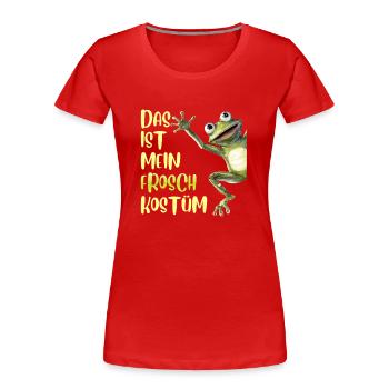 Karneval DAS IST MEIN FROSCH KOSTÜM Lustiges - Frauen Premium Bio T-Shirt - Rot - Vorne - Mia (176cm)