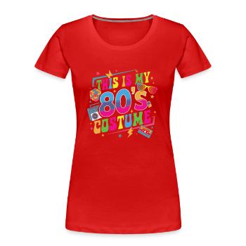This Is My 80s Costume - Frauen Premium Bio T-Shirt - Rot - Vorne - Mia (176cm)