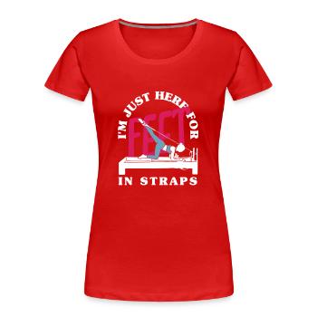 Pilates: Hier Für Feet In Straps - Frauen Premium Bio T-Shirt - Rot - Vorne - Mia (176cm)