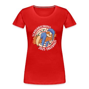 Abi Schulabschluss 2025 Erledigt Abiturient Lustig - Frauen Premium Bio T-Shirt - Rot - Vorne - Mia (176cm)