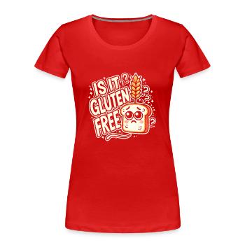 Ist es glutenfrei? - Frauen Premium Bio T-Shirt - Rot - Vorne - Mia (176cm)