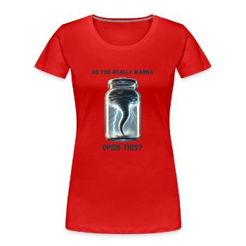 Tornade. Êtes-vous sûr de vouloir l’ouvrir ? - T-shirt bio Premium Femme - rouge - Devant - Mia (176cm)