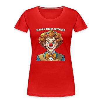 CLOWN HAPPY TIMES WITH ME - Women's Premium Organic T-Shirt - red - Front - Mia (176cm)