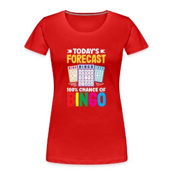 100% Chance Of Bingo Vorhersage - Frauen Premium Bio T-Shirt - Rot - Vorne - Mia (176cm)