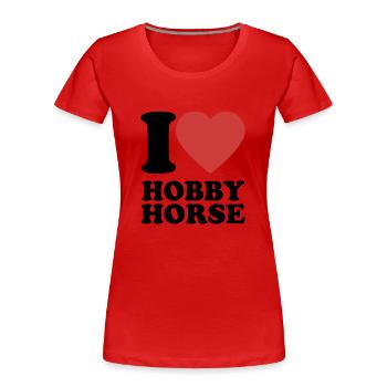 I Love Hobby Horse - Herz - Hobby - Frauen Premium Bio T-Shirt - Rot - Vorne - Mia (176cm)