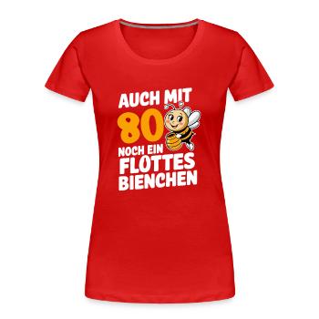 80. Geburtstag 80 Jahre Flottes Bienchen Frau - Frauen Premium Bio T-Shirt - Rot - Vorne - Mia (176cm)