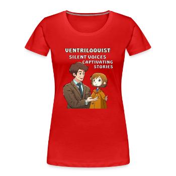 VENTRILOQUE DES VOIX MUETTES DES HISTOIRES CAPTIVANTES - T-shirt bio Premium Femme - rouge - Devant - Mia (176cm)