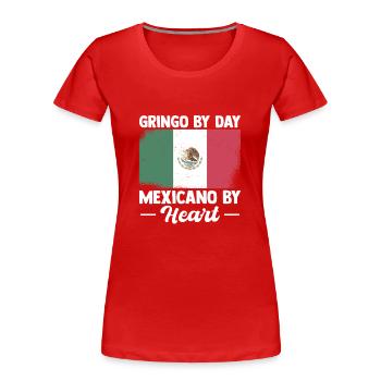 Mexican Gift Gringo By Day Mexicano Heart - Women's Premium Organic T-Shirt - red - Front - Mia (176cm)