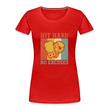 Hart zuschlagen Keine Ausreden Boxer Sport Kraft Fitnessstudio - Frauen Premium Bio T-Shirt - Rot - Vorne - Mia (176cm)