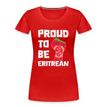 Proud to be Eritrean Statement - Women's Premium Organic T-Shirt - red - Front - Mia (176cm)