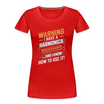 Achtung Ich Habe Eine Mundharmonika Und Weiß Wie - Frauen Premium Bio T-Shirt - Rot - Vorne - Mia (176cm)
