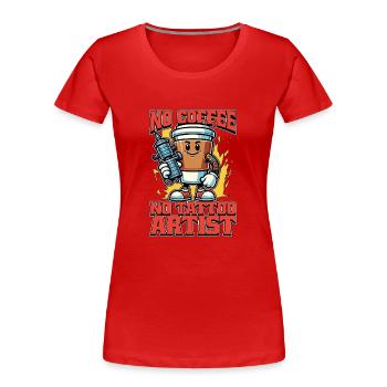 Tattoo Artist No Coffee No Tattooist Coffee Lover - Frauen Premium Bio T-Shirt - Rot - Vorne - Mia (176cm)