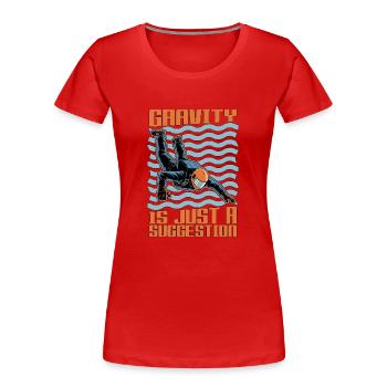 La gravité du parachutisme n’est qu’une suggestion de parachutisme - T-shirt bio Premium Femme - rouge - Devant - Mia (176cm)