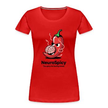 Neuro Spicy – Zu scharf für langweilige Köpfe - Frauen Premium Bio T-Shirt - Rot - Vorne - Mia (176cm)