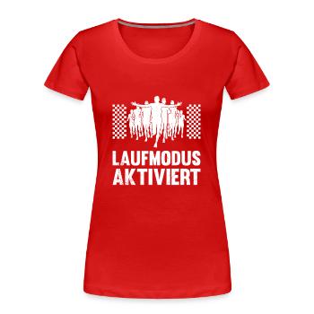 Läufer LAUFMODUS AKTIVIERT Laufen Lustiges - Frauen Premium Bio T-Shirt - Rot - Vorne - Mia (176cm)