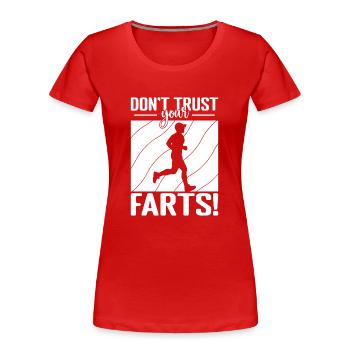 Marathon Don´t Trust Your Farts Running Gift - Frauen Premium Bio T-Shirt - Rot - Vorne - Mia (176cm)