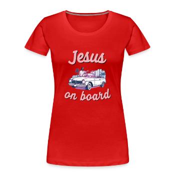 Jésus à bord d’un cabriolet disant un conducteur chrétien - T-shirt bio Premium Femme - rouge - Devant - Mia (176cm)