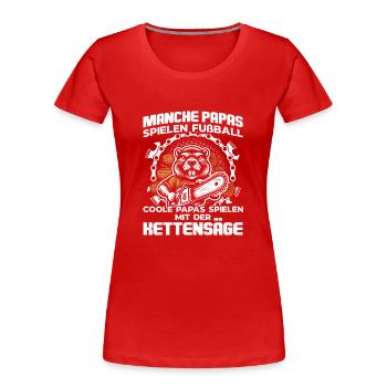 Cool Daddy's Chainsaw Wood Making Woodsman - T-shirt bio Premium Femme - rouge - Devant - Mia (176cm)