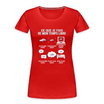 Ce que je fais de mon temps libre Passion voiture - T-shirt bio Premium Femme - rouge - Devant - Mia (176cm)