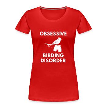 Observation des oiseaux - observation des oiseaux - observation des oiseaux - oiseau - T-shirt bio Premium Femme - rouge - Devant - Mia (176cm)