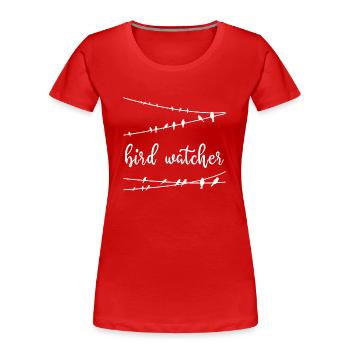 Observation des oiseaux - Observation des oiseaux - Oiseaux - Observation des oiseaux - T-shirt bio Premium Femme - rouge - Devant - Mia (176cm)