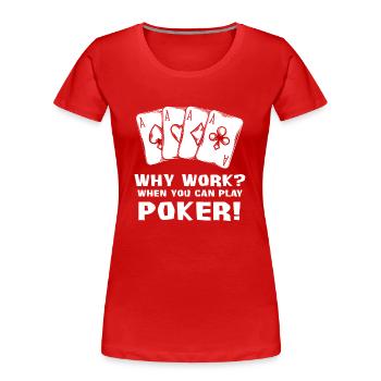 Poker - Poker - Jeu de cartes - Cartes - Travail - T-shirt bio Premium Femme - rouge - Devant - Mia (176cm)