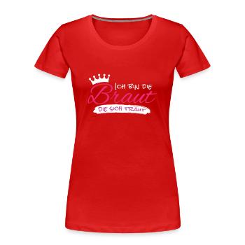 Braut Die Sich Traut Junggesellenabschied Heiraten - Frauen Premium Bio T-Shirt - Rot - Vorne - Mia (176cm)