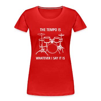 Drummer - Schlagzeug - Schlagzeuger - Tempo - Frauen Premium Bio T-Shirt - Rot - Vorne - Mia (176cm)