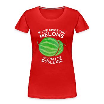 If Life Gives You Melons You Might Be Dyslexic - Frauen Premium Bio T-Shirt - Rot - Vorne - Mia (176cm)