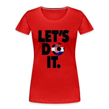 LET´S DO IT - Kroatien Flagge - Frauen Premium Bio T-Shirt - Rot - Vorne - Mia (176cm)