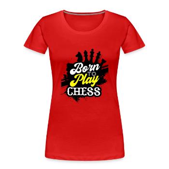 Né pour jouer aux échecs - Sport Gift - T-shirt bio Premium Femme - rouge - Devant - Mia (176cm)
