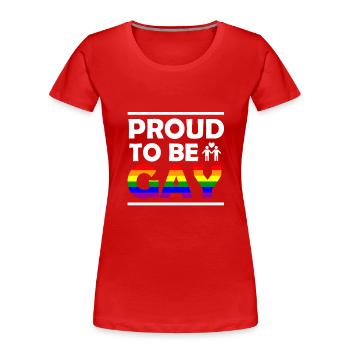 Proud to be gay - Frauen Premium Bio T-Shirt - Rot - Vorne - Mia (176cm)