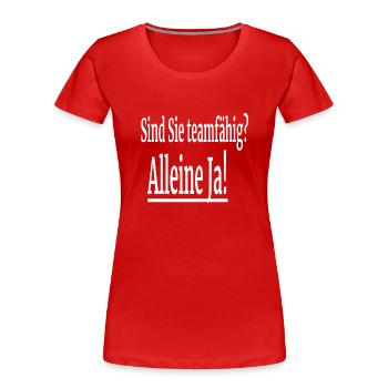 Witziger Spruch - Frauen Premium Bio T-Shirt - Rot - Vorne - Mia (176cm)