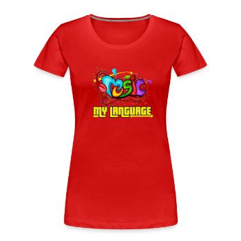 Musik ist meine Sprache Grafitti Geschenk - Frauen Premium Bio T-Shirt - Rot - Vorne - Mia (176cm)