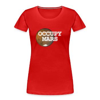 Mars Occupy Mars Besiedlung vom Mars - Frauen Premium Bio T-Shirt - Rot - Vorne - Mia (176cm)